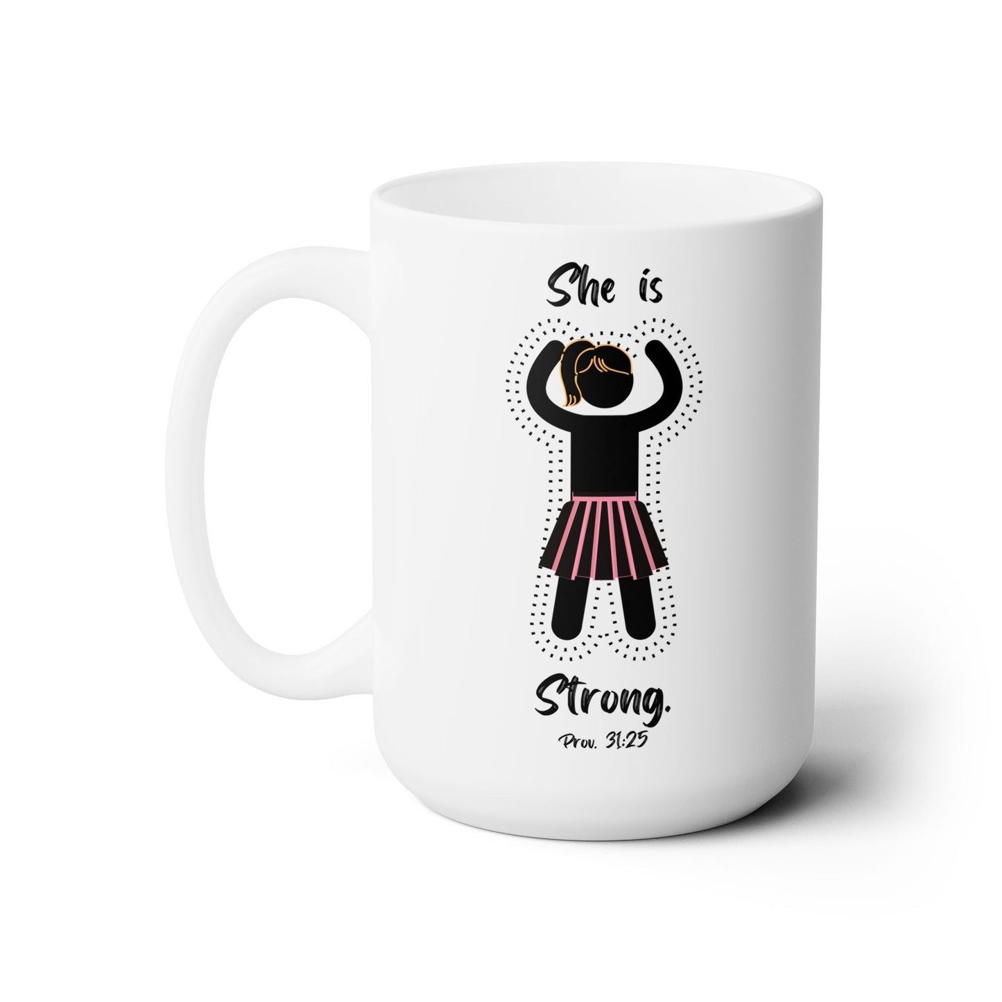 She is Strong, Scripture mug, Christian mug, Proverbs, Pastor gift, woman's gift, Women, Girl Power