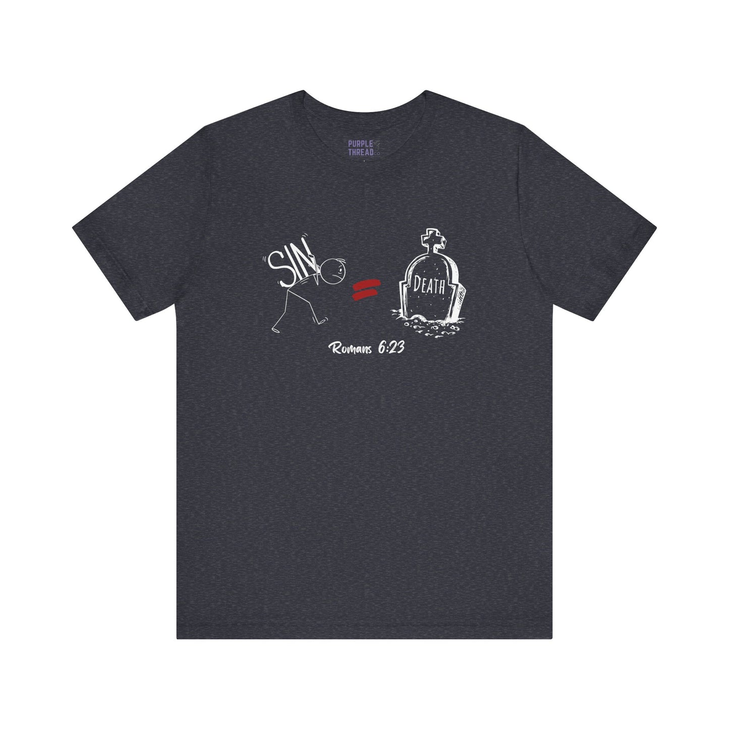 “The Wages of Sin is Death” T-Shirt – Romans 6:23 Evangelism Tee