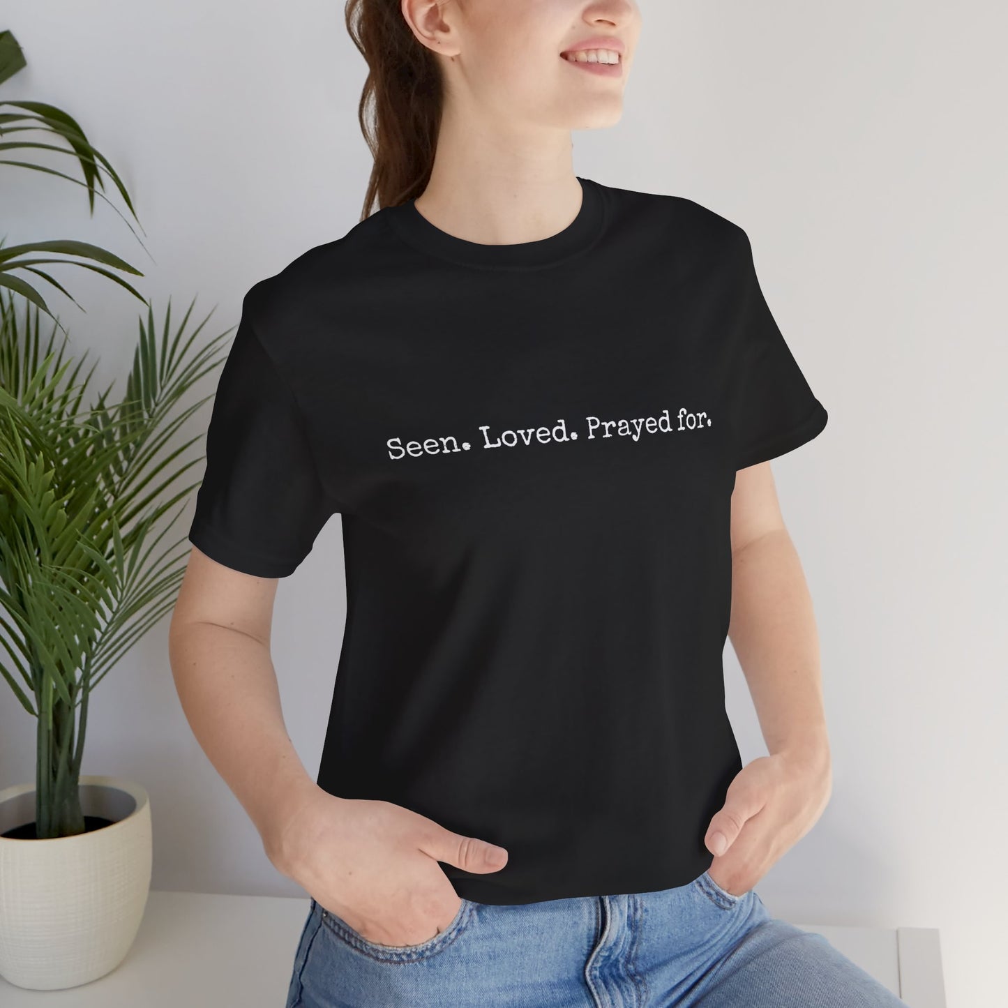 "Hey You" Seen Loved Prayed For Unisex Tee, Inspirational Shirt, Faith-Based Apparel, Christian Gift, Encouragement Top, Everyday Wear