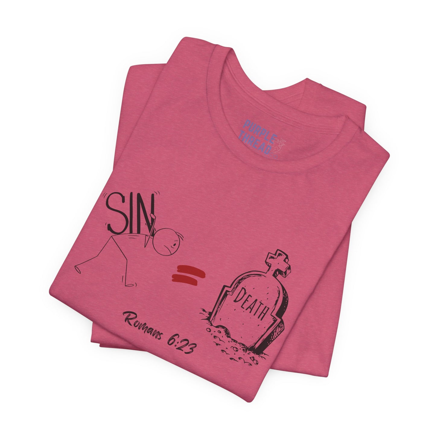 “The Wages of Sin is Death” T-Shirt – Romans 6:23 Evangelism Tee
