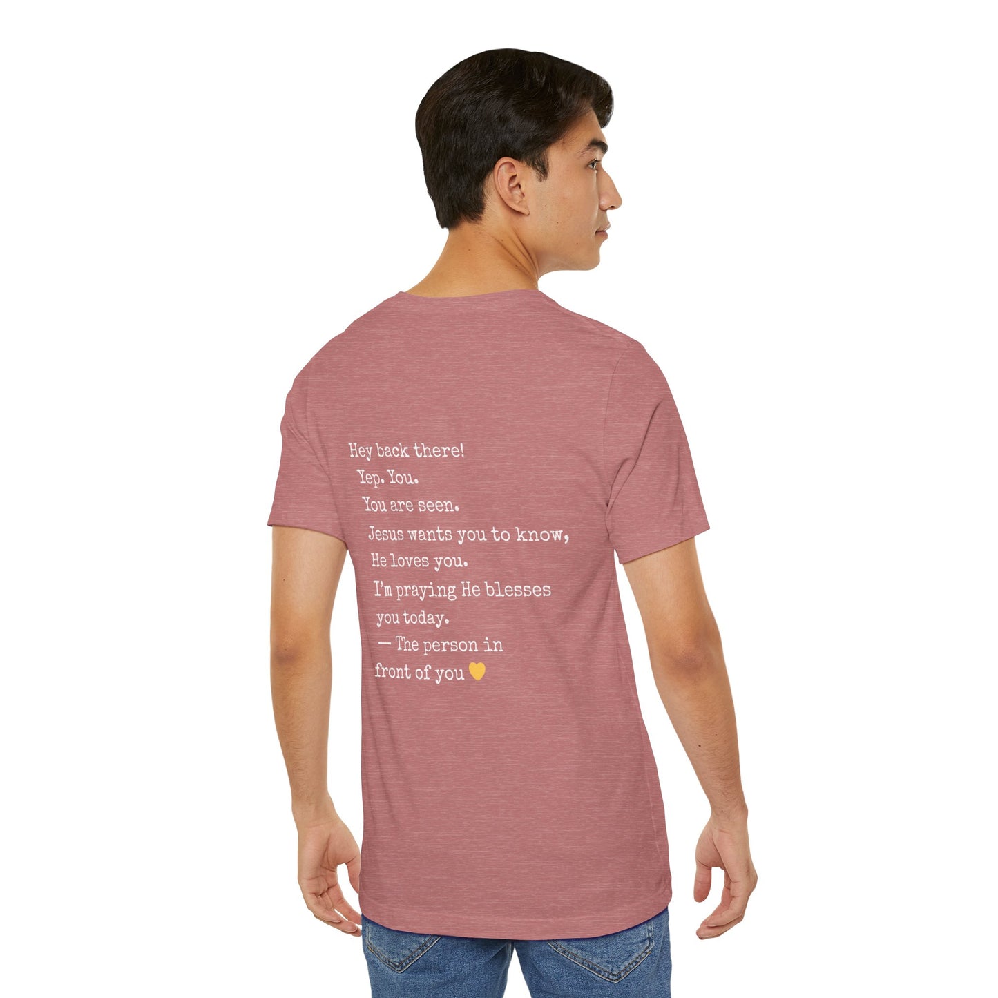"Hey You" Seen Loved Prayed For Unisex Tee, Inspirational Shirt, Faith-Based Apparel, Christian Gift, Encouragement Top, Everyday Wear