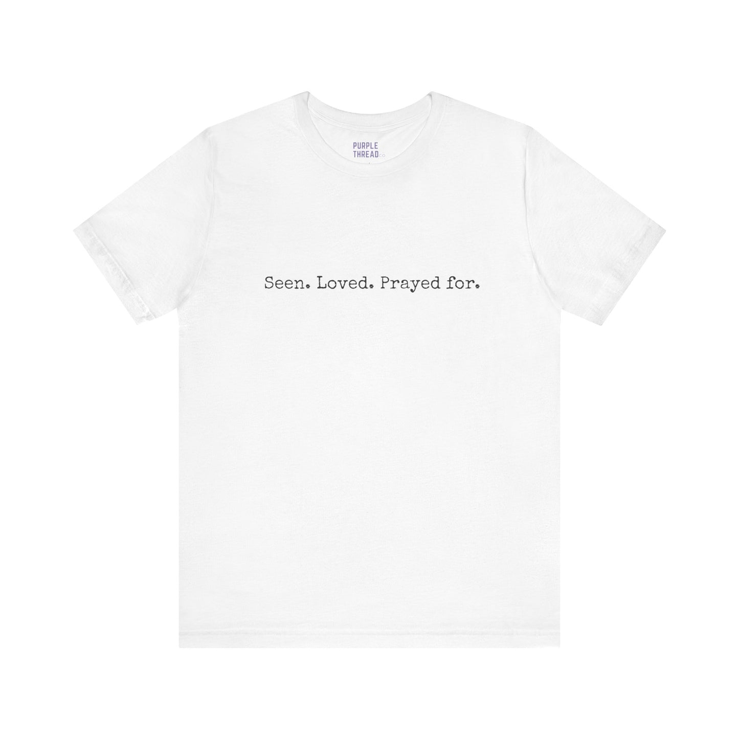 "Hey You" Seen Loved Prayed For Unisex Tee, Inspirational Shirt, Faith-Based Apparel, Christian Gift, Encouragement Top, Everyday Wear