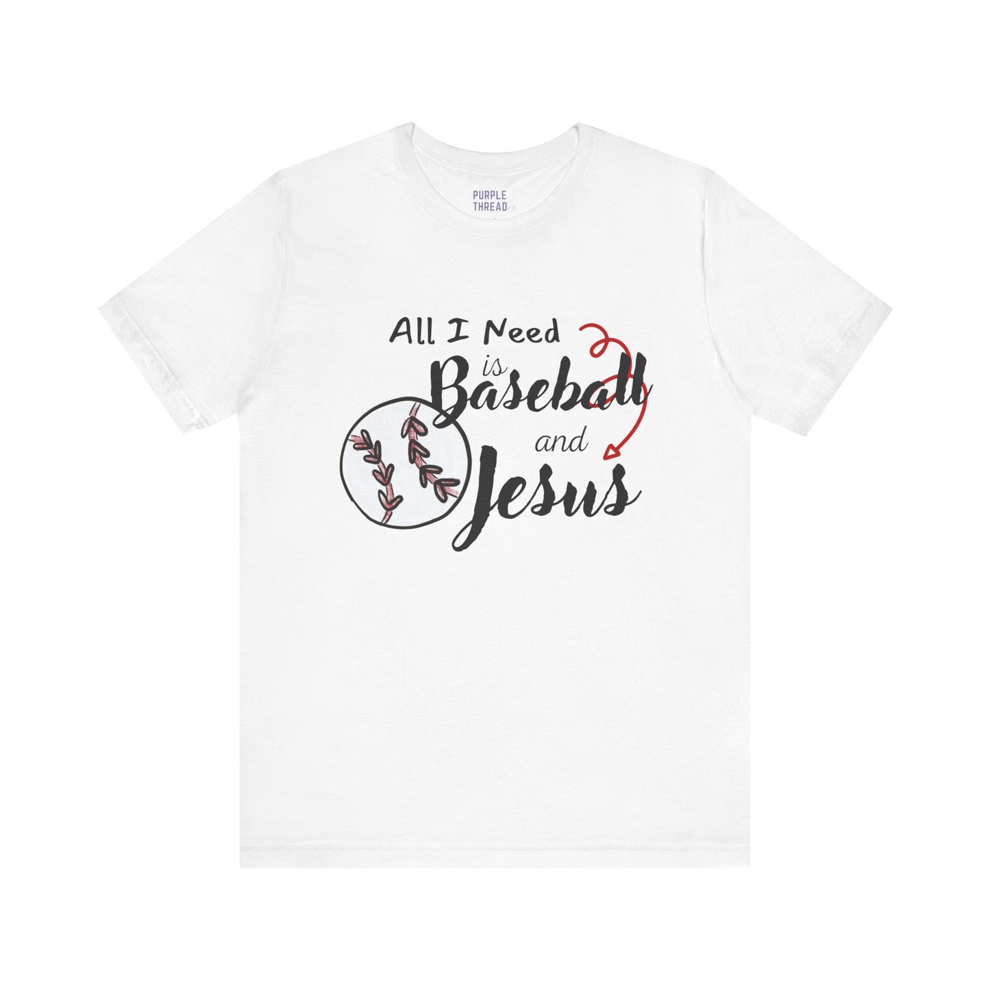 All I Need is Baseball and Jesus T-Shirt – Game Day Christian Style