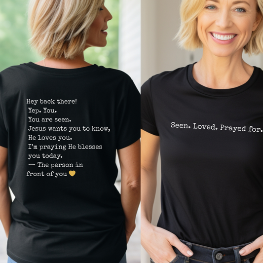 "Hey You" Seen Loved Prayed For Unisex Tee, Inspirational Shirt, Faith-Based Apparel, Christian Gift, Encouragement Top, Everyday Wear