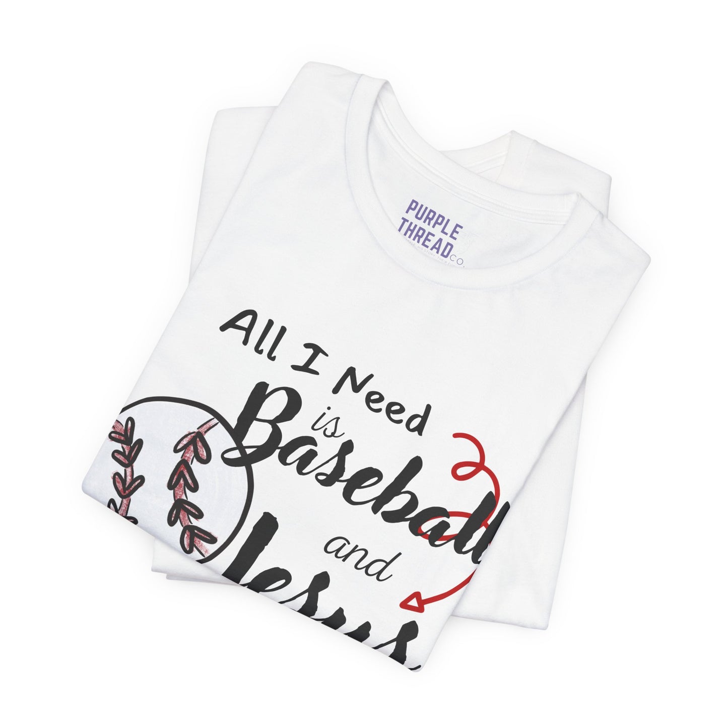 All I Need is Baseball and Jesus T-Shirt – Game Day Christian Style