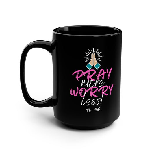 Pray, Pray more worry less, Black Mug, Christian mug, Scripture Mug, Pastor gift, inspirational mug