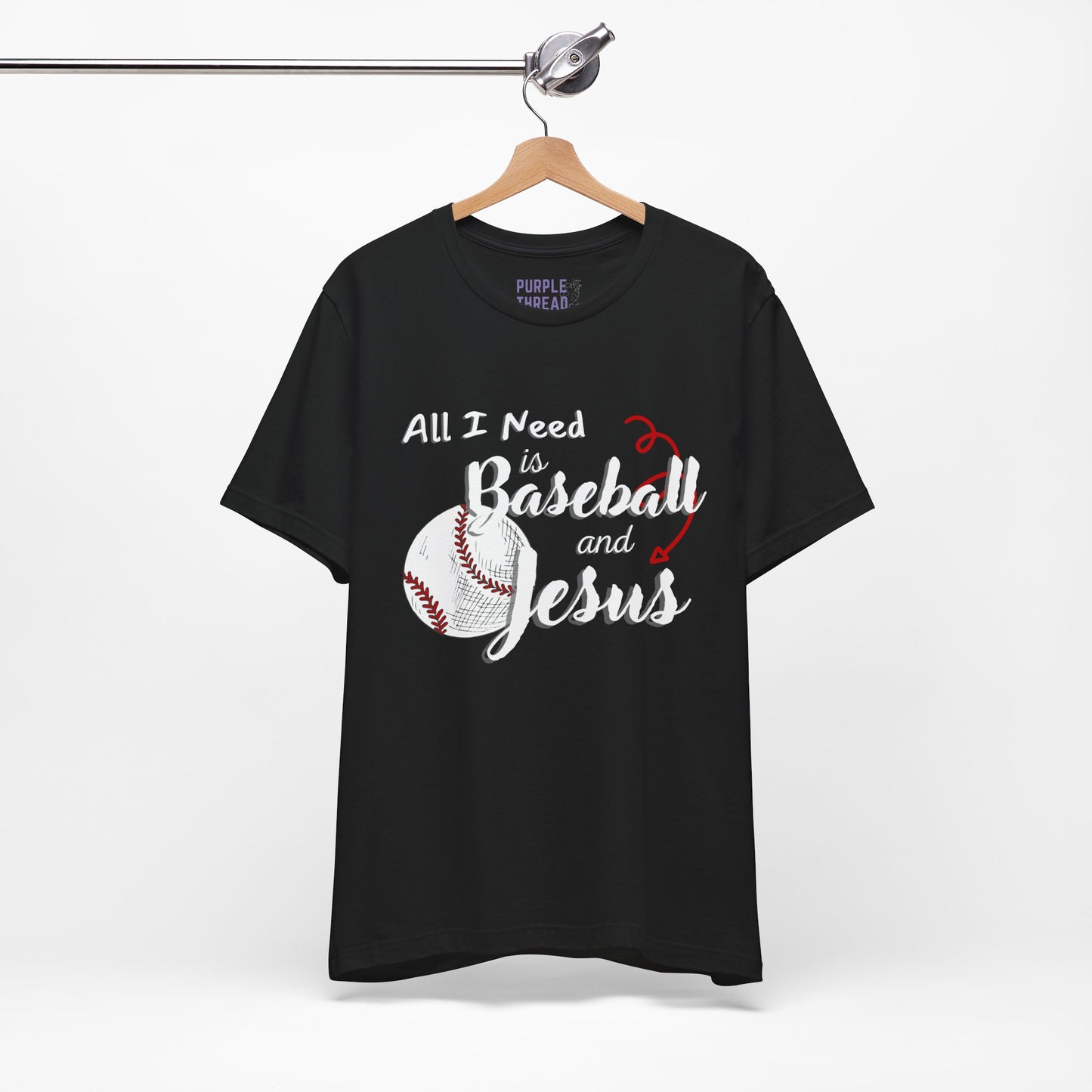 All I Need is Baseball and Jesus T-Shirt – Game Day Christian Style